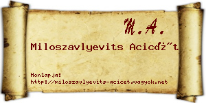 Miloszavlyevits Acicét névjegykártya